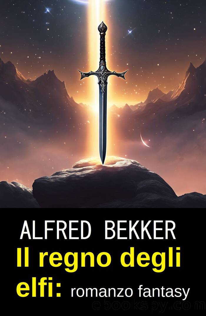 Il regno degli elfi: romanzo fantasy by Alfred Bekker