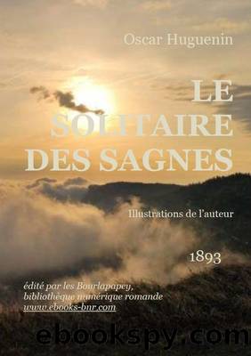 LE SOLITAIRE DES SAGNES by Oscar Huguenin